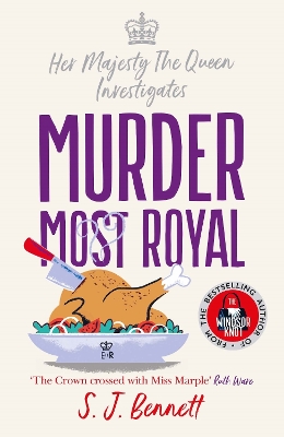 Murder Most Royal: The royally brilliant murder mystery from the author of THE WINDSOR KNOT - Bennett, S.J.