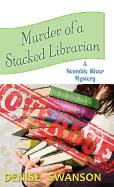 Murder of a Stacked Librarian: A Scumble River Mystery