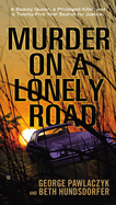 Murder on a Lonely Road: A Beauty Queen, a Privileged Killer, and a Twenty-Five Year Search for Justice