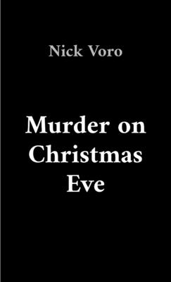 Murder on Christmas Eve - Voro, Nick