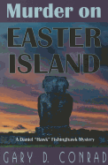 Murder on Easter Island: A Daniel "Hawk" Fishinghawk Mystery