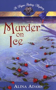 Murder on Ice - Adams, Alina