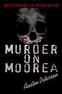 Murder on Moorea: Nightmare in Paradise