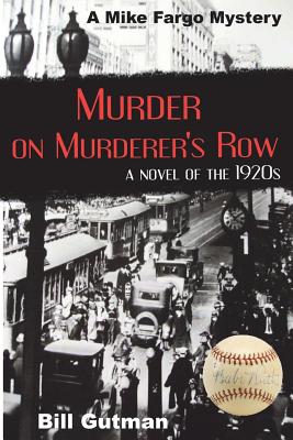 Murder on Murderer's Row: A Novel of the 1920s - Gutman, Bill