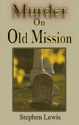 Murder on Old Mission - Lewis, Stephen