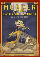 Murder on the Castle Hill Express