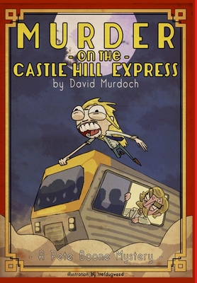 Murder on the Castle Hill Express - Murdoch, David