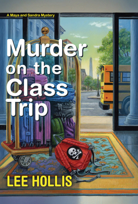 Murder on the Class Trip - Hollis, Lee