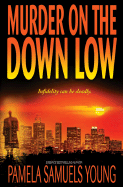 Murder on the Down Low - Samuels Young, Pamela