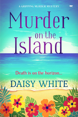 Murder on the Island - White, Daisy