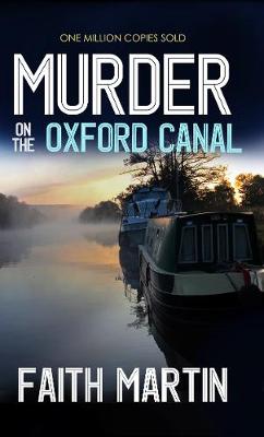 Murder on the Oxford Canal - Martin, Faith