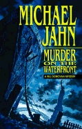 Murder on the Waterfront - Jahn, Michael