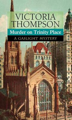 Murder on Trinity Place: A Gaslight Mystery - Thompson, Victoria