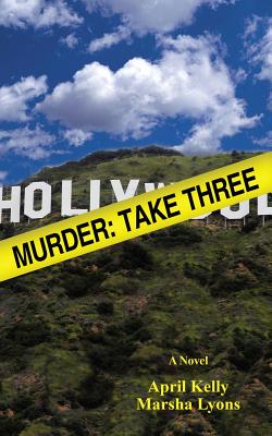 Murder: Take Three - Lyons, Marsha, and Kelly, April