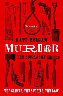 Murder: The Biography - Morgan, Kate