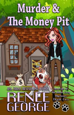 Murder & The Money Pit - George, Renee