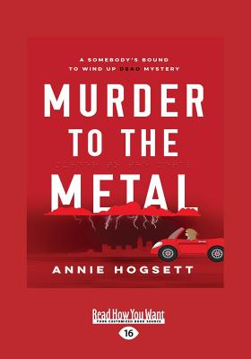 Murder to the Metal (Large Print 16pt) - Hogsett, Annie
