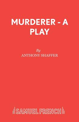 Murderer - Shaffer, Anthony