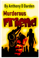 Murderous Friend