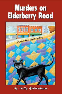 Murders on Elderberry Road: A Queen Bees Quilt Mystery - Goldenbaum, Sally