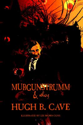 Murgunstrumm & Others - Cave, Hugh B