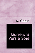 Muriers & Vers a Soie - Gobin, A