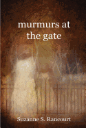 Murmurs at the Gate