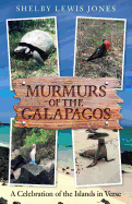 Murmurs of the Galapagos: A Celebration of the Islands in Verse