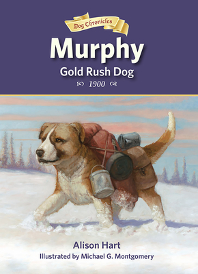 Murphy, Gold Rush Dog - Hart, Alison