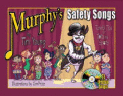 Murphy's Safety Songs: Tuneful Tips for Tots and "Spots"