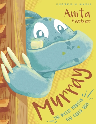 Murray: The Nicest Monster You Could Have - Pendley, Heather (Editor), and Parker, Anita