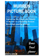 Murren picture book: Capturing the Charm and Beauty of Murren in a Stunning Picture Book(High quality photos)