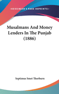 Musalmans And Money Lenders In The Punjab (1886)