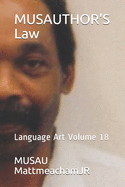 MUSAUTHOR'S Law: Language Art Volume 18