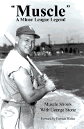 Muscle: A Minor League Legend