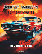 Muscle Car Coloring Book: Unleash Vintage Power on Every Page for Adult Relaxation