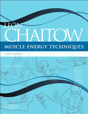 Muscle Energy Techniques: with access to www.chaitowmuscleenergytechniques.com - Chaitow, Leon (Editor)