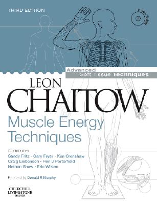 Muscle Energy Techniques with DVD-ROM: Muscle Energy Techniques with DVD-ROM - Chaitow, Leon, ND, Do