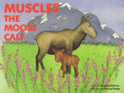 Muscles the Moose Calf