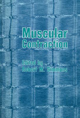 Muscular Contraction - Simmons, Robert M (Editor)