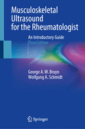 Musculoskeletal Ultrasound for the Rheumatologist: An Introductory Guide