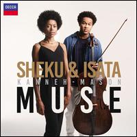 Muse - Isata Kanneh-Mason (piano); Sheku Kanneh-Mason (cello)