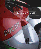 Museo Ducati: Six Decades of Classic Motorcycles from the Official Ducati Museum