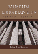 Museum Librarianship, 2D Ed.