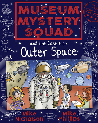 Museum Mystery Squad and the Case from Outer Space - Nicholson, Mike