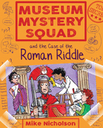 Museum Mystery Squad and the Case of the Roman Riddle