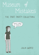 Museum of Mistakes: The Fart Party Collection