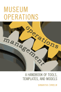 Museum Operations: A Handbook of Tools, Templates, and Models