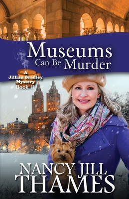 Museums Can Be Murder: A Jillian Bradley Mystery - Thames, Nancy Jill