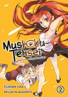 Mushoku Tensei: Jobless Reincarnation (Manga) Vol. 2 - Magonote, Rifujin Na, and Shirotaka (Contributions by)